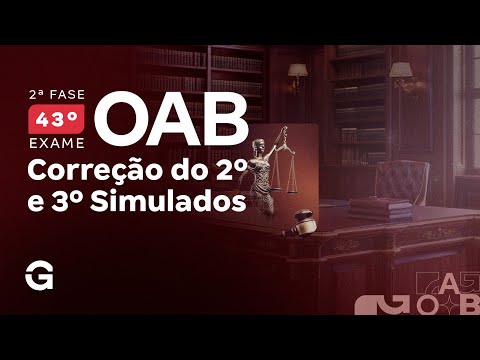 2ª fase do 43º Exame OAB: Correção do 2º e 3º Simulados de Direito Civil