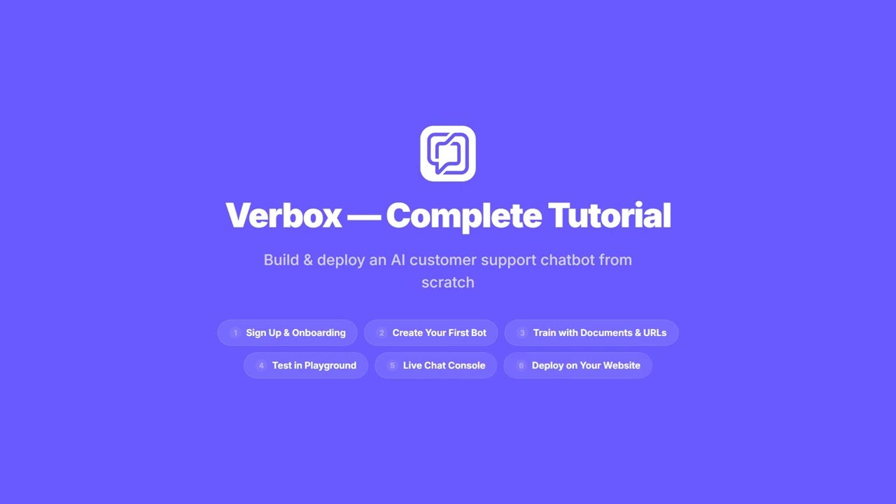 Verbox Tutorial: Build & Deploy an AI Customer Support Chatbot (Step-by-Step)