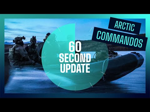 Arctic Commandos | 60 Second Update | Episode 210