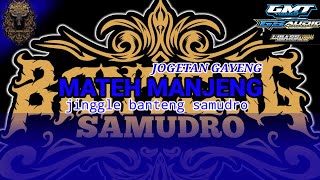 Download lagu DJ BANTENGAN ‼️'MATEH MANJENG' [BANTENG SAMUDRO] 'RemixerBy Hapis Projects' mp3