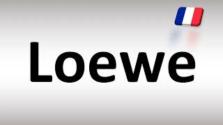 How to Pronounce Loewe (French)