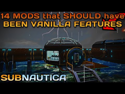 14 MODS that Should have ALREADY BEEN in Vanilla SUBNAUTICA!