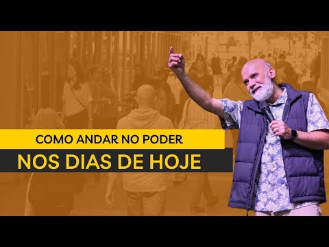 Como Andar no Poder nos Dias de Hoje  Pr  Ton Sampaio