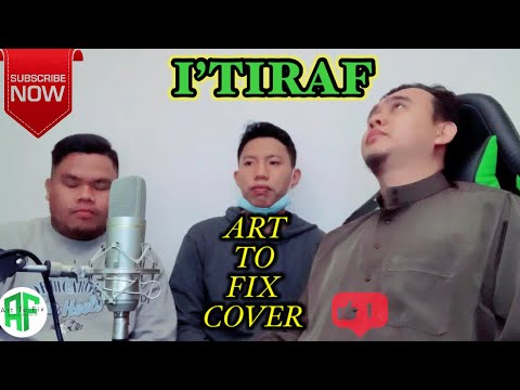 I'tiraf - Zayne ft. Lah Ahmad [Art To Fix LIVE Cover]
