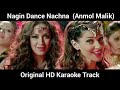 Nagin Dance Nachna Original HD Karaoke Track