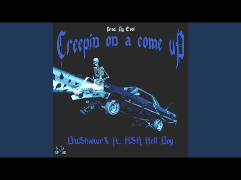Creepin' on a Come Up (feat. Hsr Hell Boy!)