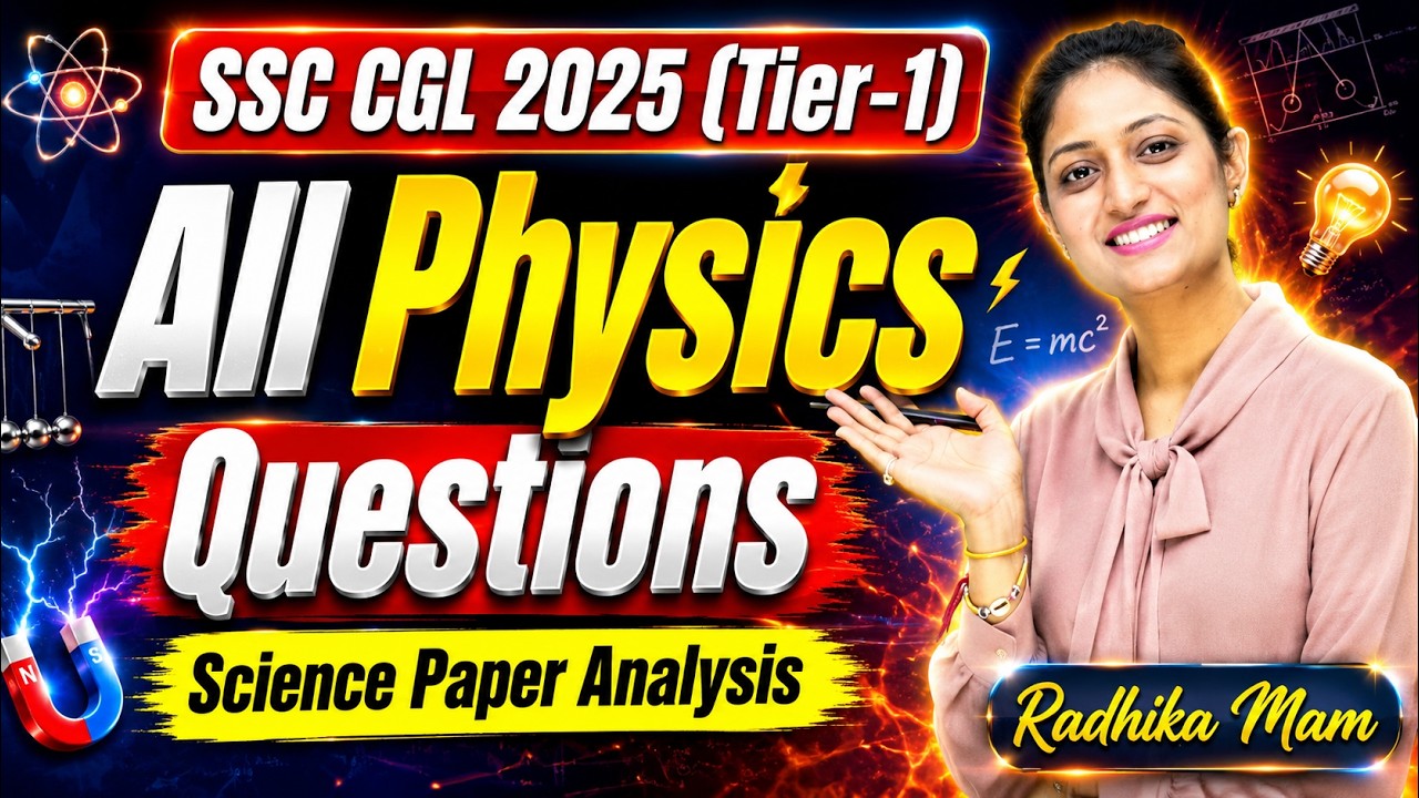 🌌SSC CGL Tier-1 2025: Physics Paper Analysis | Complete Physics MCQs | Radhika Ma'am | RBE⚡