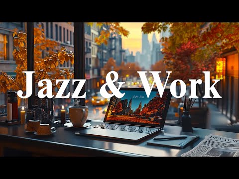Jazz & Work☕Relaxed Mood with Soft Jazz Instrumental Music & Relax Morning Elegant Bossa Nova Coffee