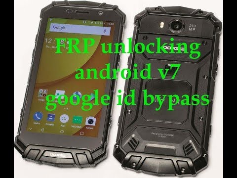 Android v7 Doogee s60 frp unlock/google id bypass