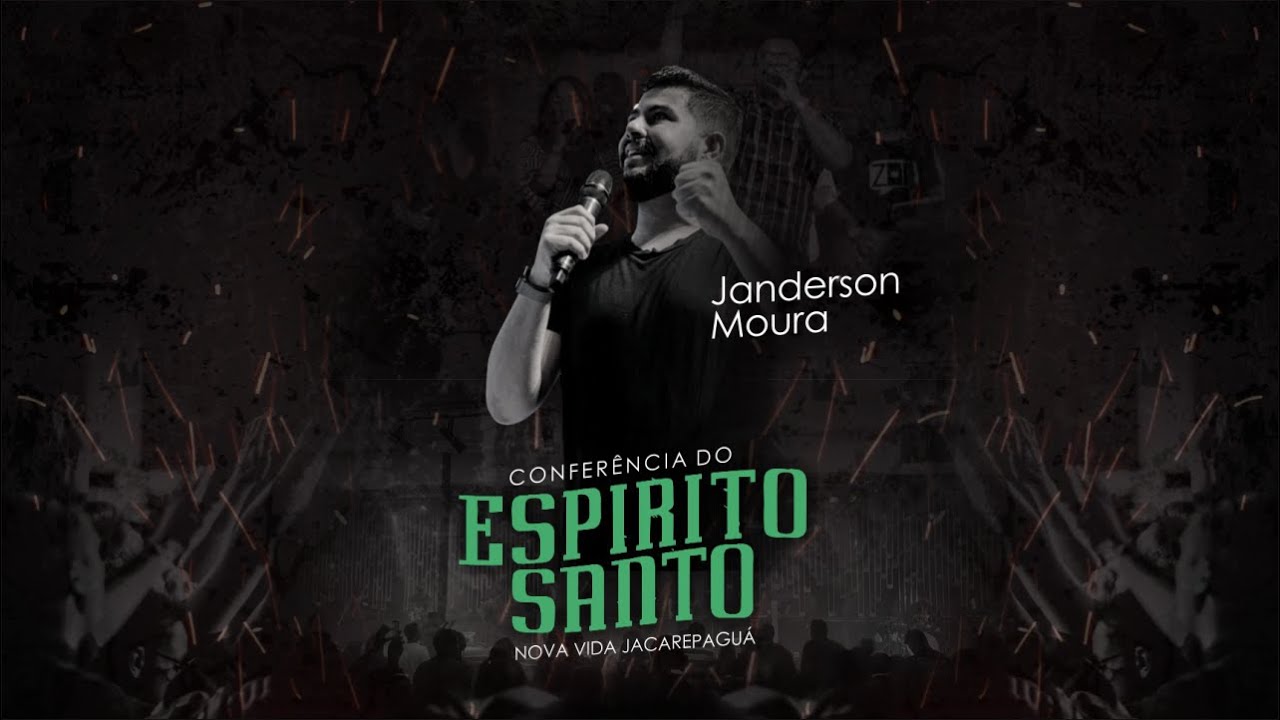 CONFERÊNCIA DO ESPÍRITO SANTO - JANDERSON MOURA