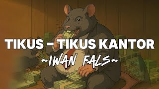 Download lagu Iwan Fals - Tikus - Tikus Kantor || Lyrics || 'Tikus-tikus kantor, makan gaji buta...' mp3 Download lagu Iwan Fals - Tikus - Tikus Kantor || Lyrics || 'Tikus-tikus kantor, makan gaji buta...' mp3
