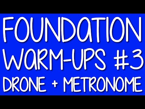 Foundation Warm Ups #3 - Metronome + Drone