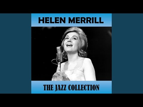 The Masquerade Is Over - Helen Merrill