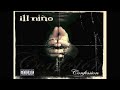 Ill Nino  - Lifeless Life