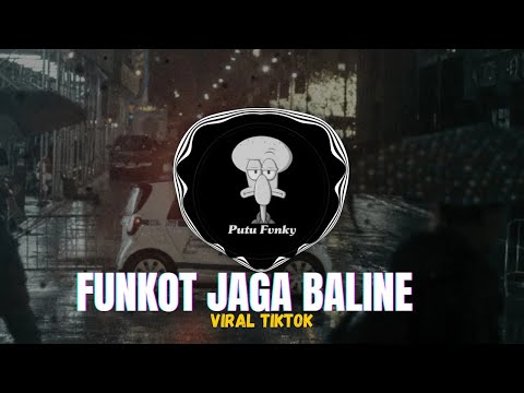 FUNKOT JAGA BALINE - VIRAL TIKTOK YANG KALIAN CARI