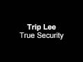 Trip Lee True Security