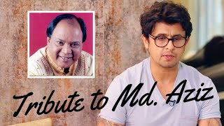 Download lagu Sonu Nigam Emotional  Tribute to Md. Aziz | Singing his song's in an latest interview mp3 Download lagu Sonu Nigam Emotional  Tribute to Md. Aziz | Singing his song's in an latest interview mp3