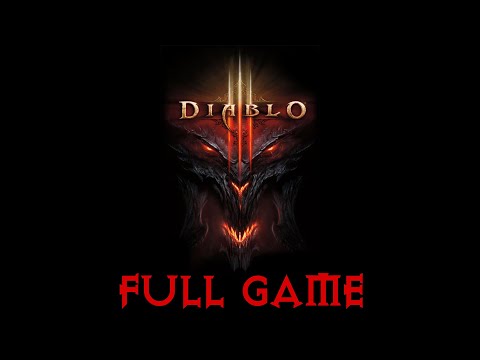 DIABLO 3 + Reaper of Souls Gameplay Walkthrough FULL GAME - No Commentary
