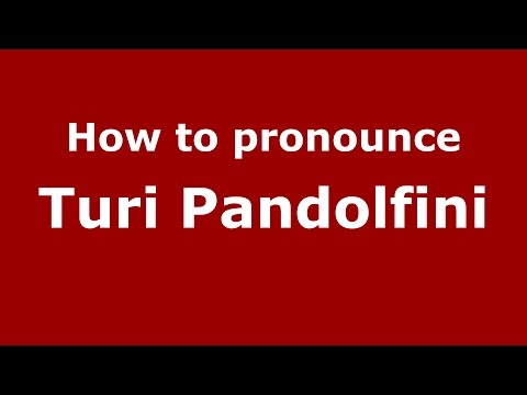 How to pronounce Turi Pandolfini (Italian/Italy)  - PronounceNames.com