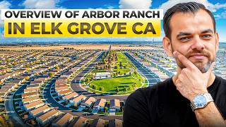 Ultimate Guide to ARBOR RANCH Elk Grove CA | All 7 New Construction Neighborhoods Tour