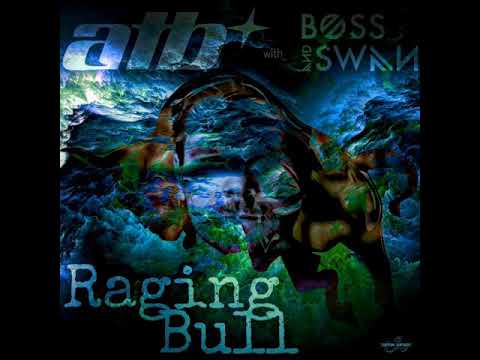 ATB with BOSS AND SWAN - Raging Bull (Original Mix)
