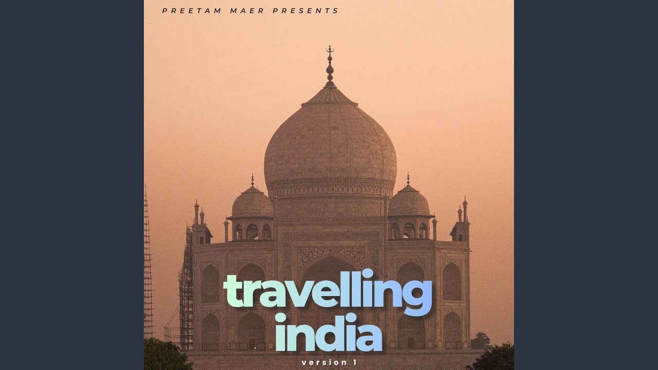 Travelling India (Version 1)