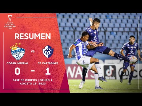 Cobán Imperial vs CS Cartaginés | 2023 Copa Centroamericana