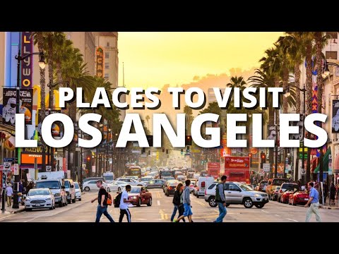 10 Best Places To Visit In Los Angeles - Travel Guide