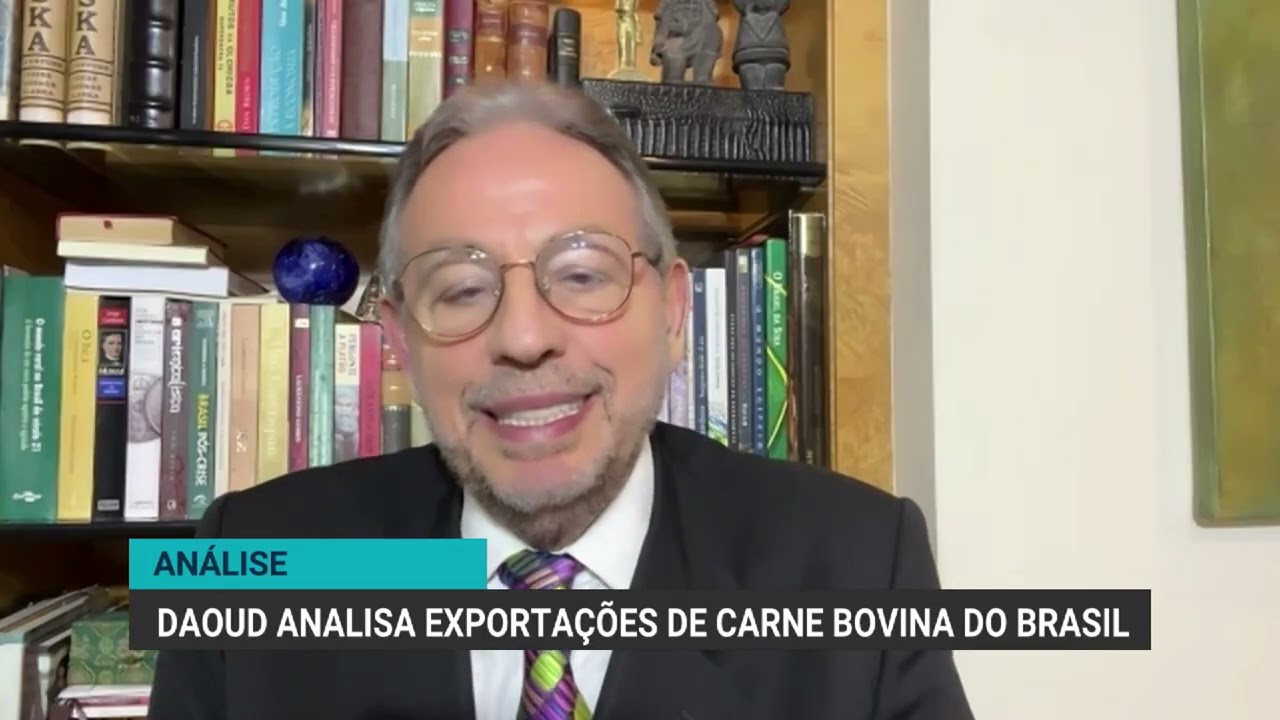OPINIÃO | Daoud analisa exportações de carne bovina do Brasil