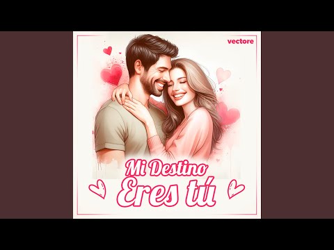 Mi Destino Eres Tú