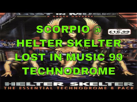 SCORPIO @ HELTER SKELTER - LOST IN MUSIC 99 TECHNODROME