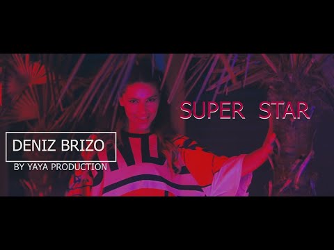 DENIZ BRIZO - SUPER STAR