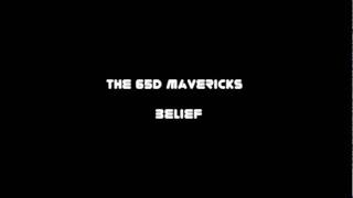 The 65D Mavericks -  Belief