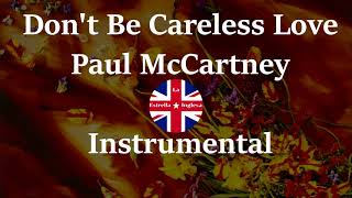 Paul McCartney - Don't Be Careless Love (Instrumental)