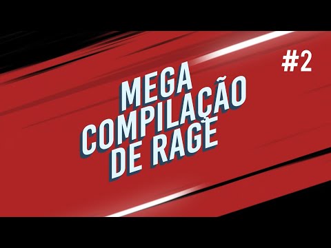 MEGA COMPILAÇÃO DE RAGE #2