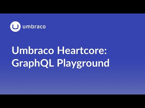 Umbraco Heartcore: GraphQL Playground