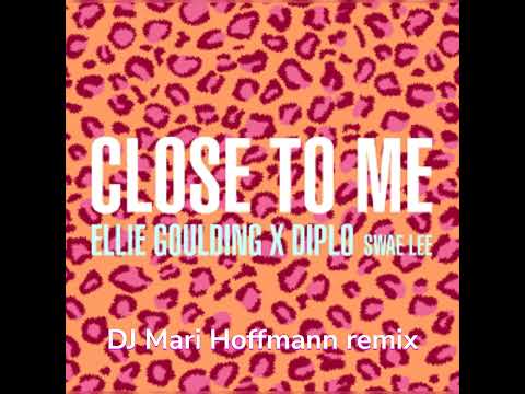Ellie Goulding X Diplo ft. Swae Lee - Close To Me (DJ Mari Hoffmann remix)