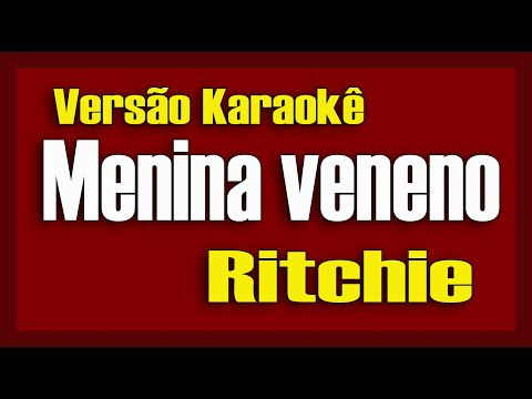 Ritchie Menina Veneno Karaokê