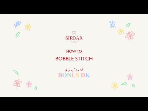 How-to: Bobble Stitch - #Sirdar CAL