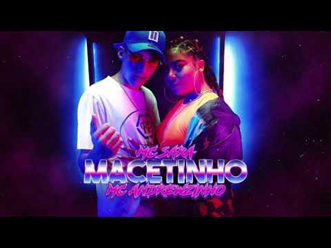 MC Sara feat MC Andrezinho - Macetinho