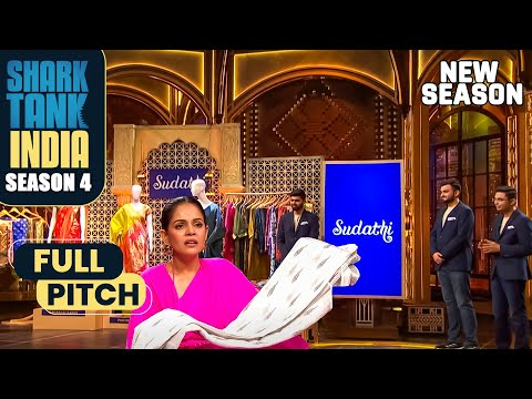 Sharks को 'Sudathi' की Sarees बेहद stylish और budget-friendly लगी | Shark Tank India S4 | Full Pitch