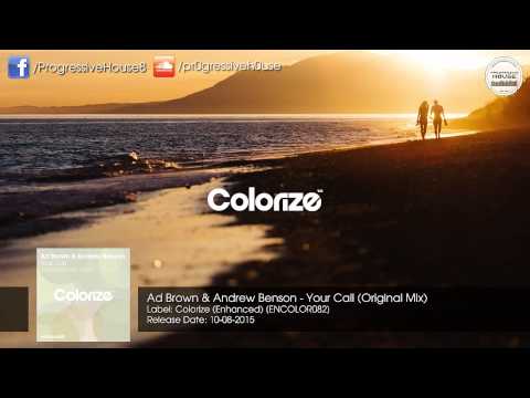 Ad Brown & Andrew Benson - Your Call (Original Mix) [Colorize (Enhanced)]