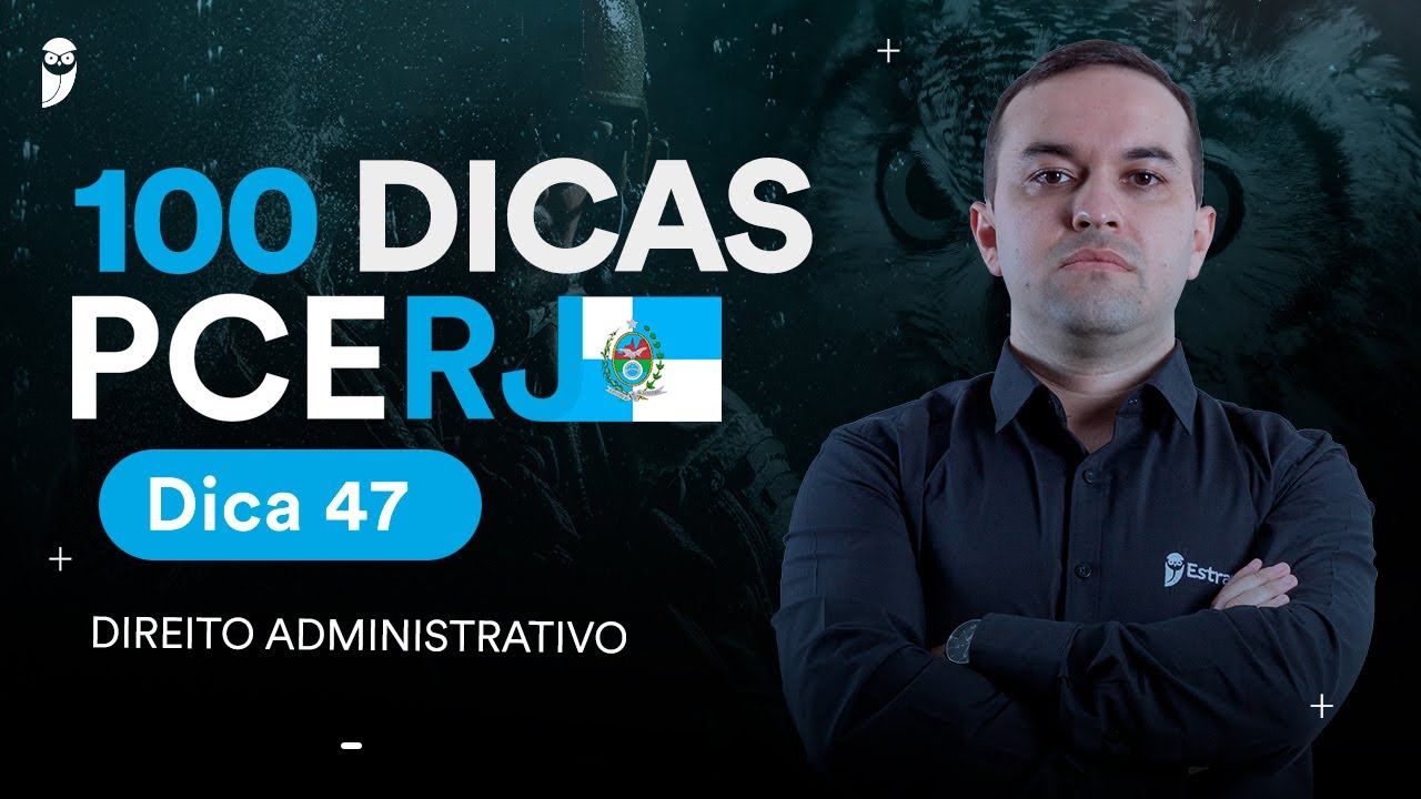 Direito Administrativo - Delegação do Poder de Polícia - Dica 47 - Herbert Almeida - 100 Dicas PCERJ