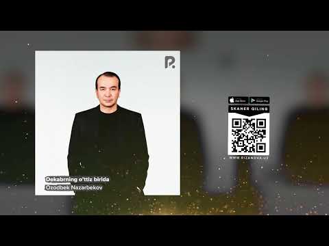 Ozodbek Nazarbekov - Dekabrning o’ttiz birida | Озодбек Назарбеков - Декабрнинг уттиз бирида (AUDIO)