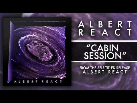Albert React - Cabin Session