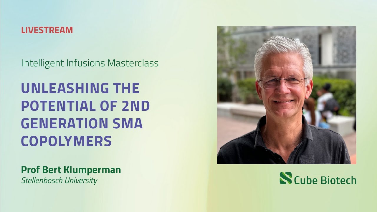 The 2nd generation of SMA copolymers with Prof. Bert Klumperman | Intelligent Infusions