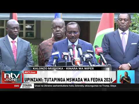 Upinzani: Tutapinga Mswada wa Fedha 2026