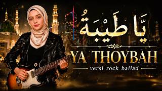 Download lagu YA THOYBAH (يَا طَيْبَةْ) 🎸 Versi Rock Ballad | Sholawat Rock Penuh Rindu & Energi mp3