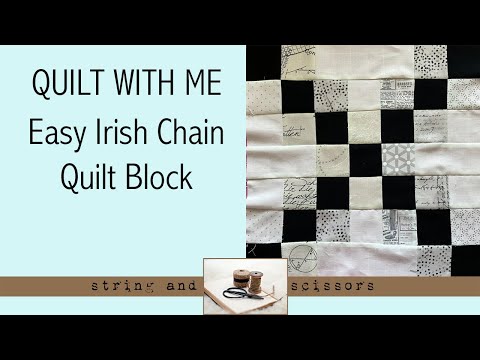 Quilt with me: Easy Irish Chain Quilt Block - making a quilt block step by step the easy way