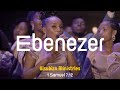 Ebenezer - Gisubizo Ministries || Worship Legacy Season 3